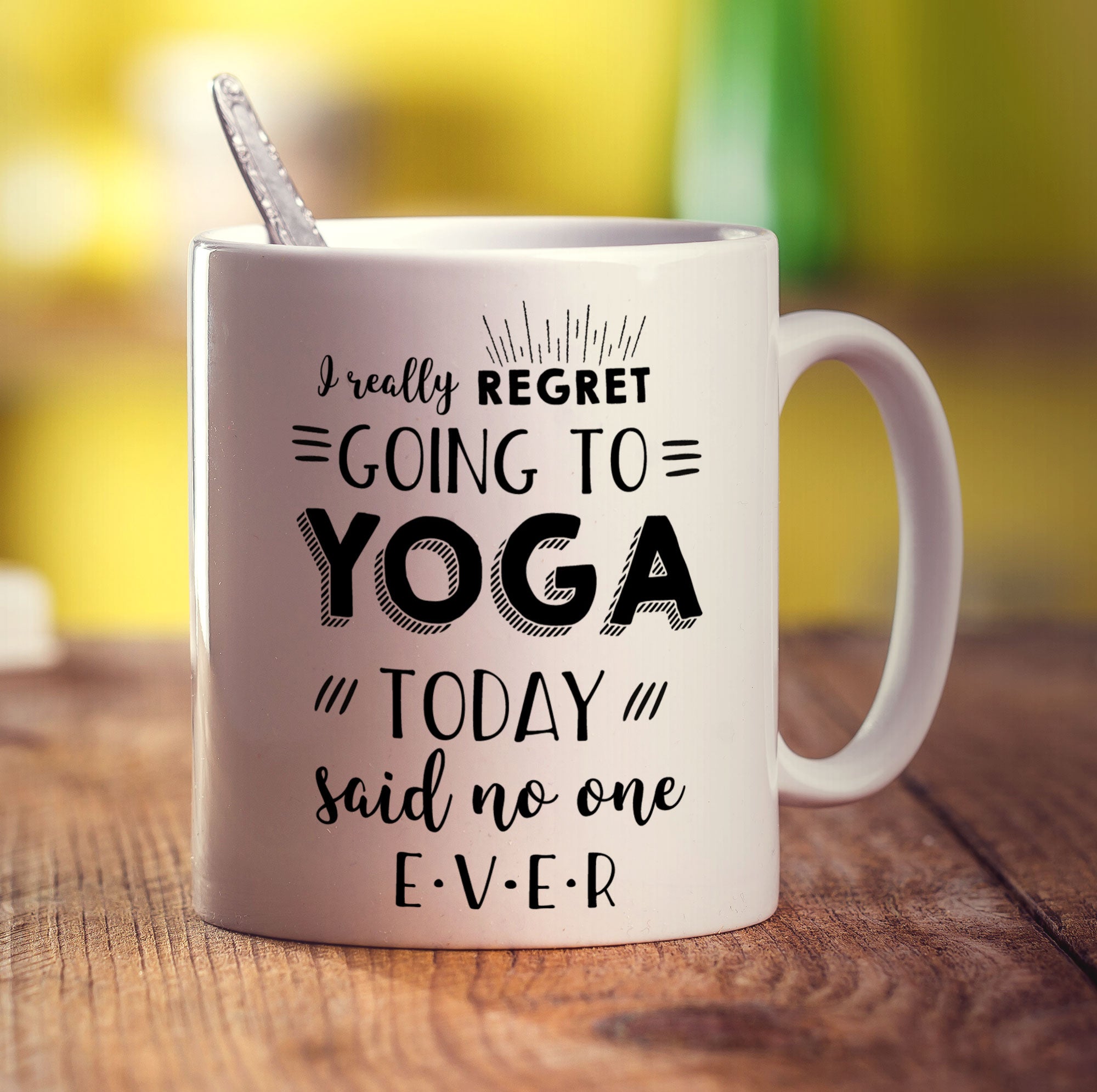 I Really Regret Going to Yoga Today Said No One Ever Mug - Standard 330ml (11oz) / White