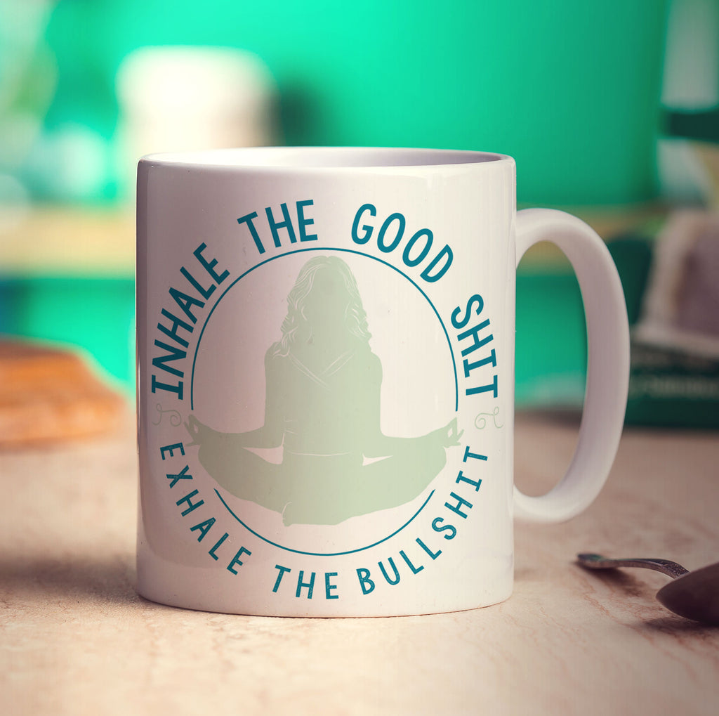 Inhale The Good Shit, Exhale The Bullshit Mug - Standard 330ml (11oz) / White