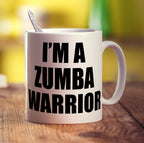 I'm a Zumba Warrior Mug - Standard 330ml (11oz) / White