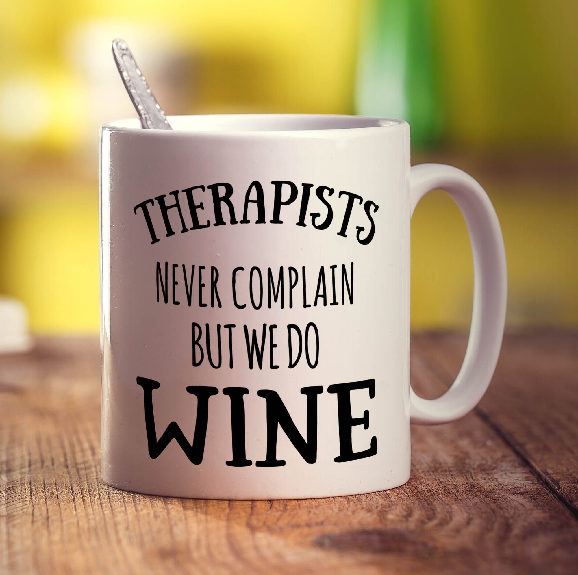 Therapists Never Complain But We Do Wine Mug - Standard 330ml (11oz) / White