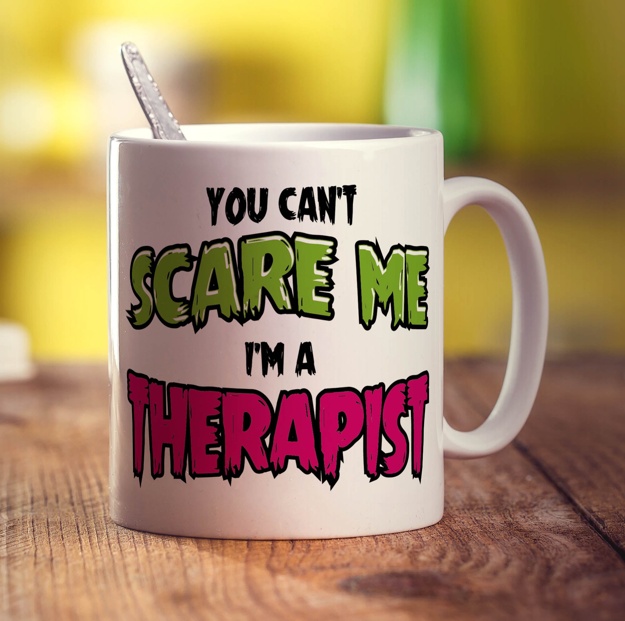You Can't Scare Me I'm a Therapist Mug - Standard 330ml (11oz) / White