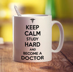 Keep Calm Study Hard and Become a Doctor Mug - Standard 330ml (11oz) / White