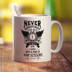 Never Underestimate the Power of a Woman With a Pair of Hair Scissors Mug - Standard 330ml (11oz) / White
