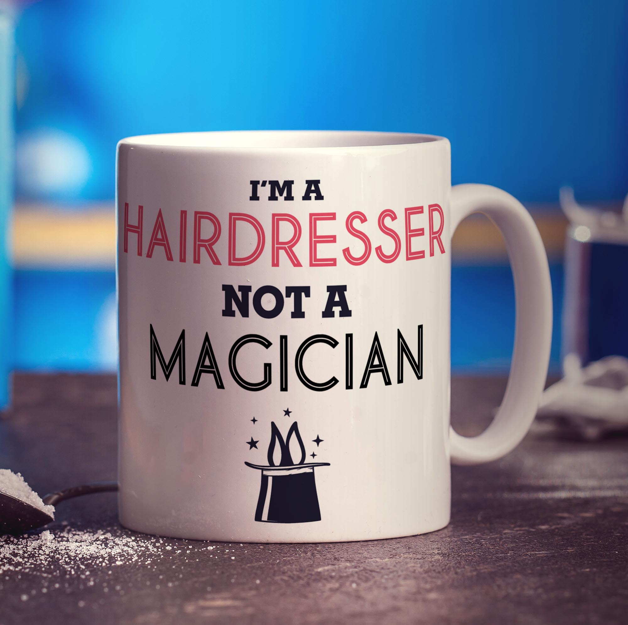 I'm a Hairdresser Not a Magician Mug - Standard 330ml (11oz) / White