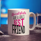 Hairstylists Are A Girl's Best Friend Mug