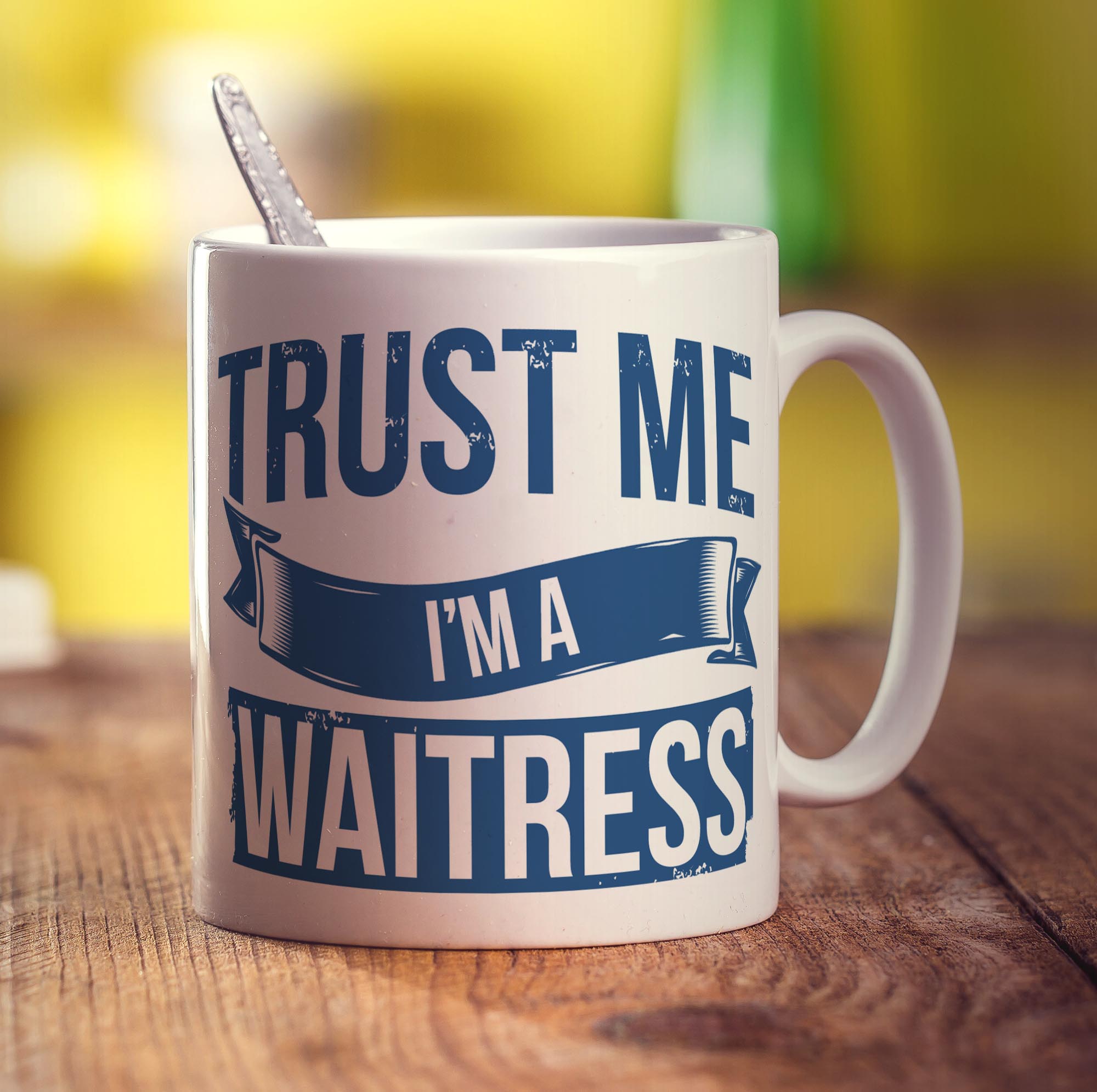 Trust Me I'm a Waitress Mug
