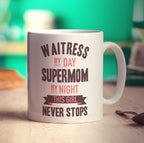 Waitress By Day Supermom By Night This Girl Never Stops Mug - Standard 330ml (11oz) / White