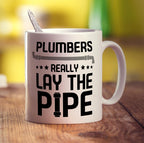 Plumbers Really Lay The Pipe Mug - Standard 330ml (11oz) / White