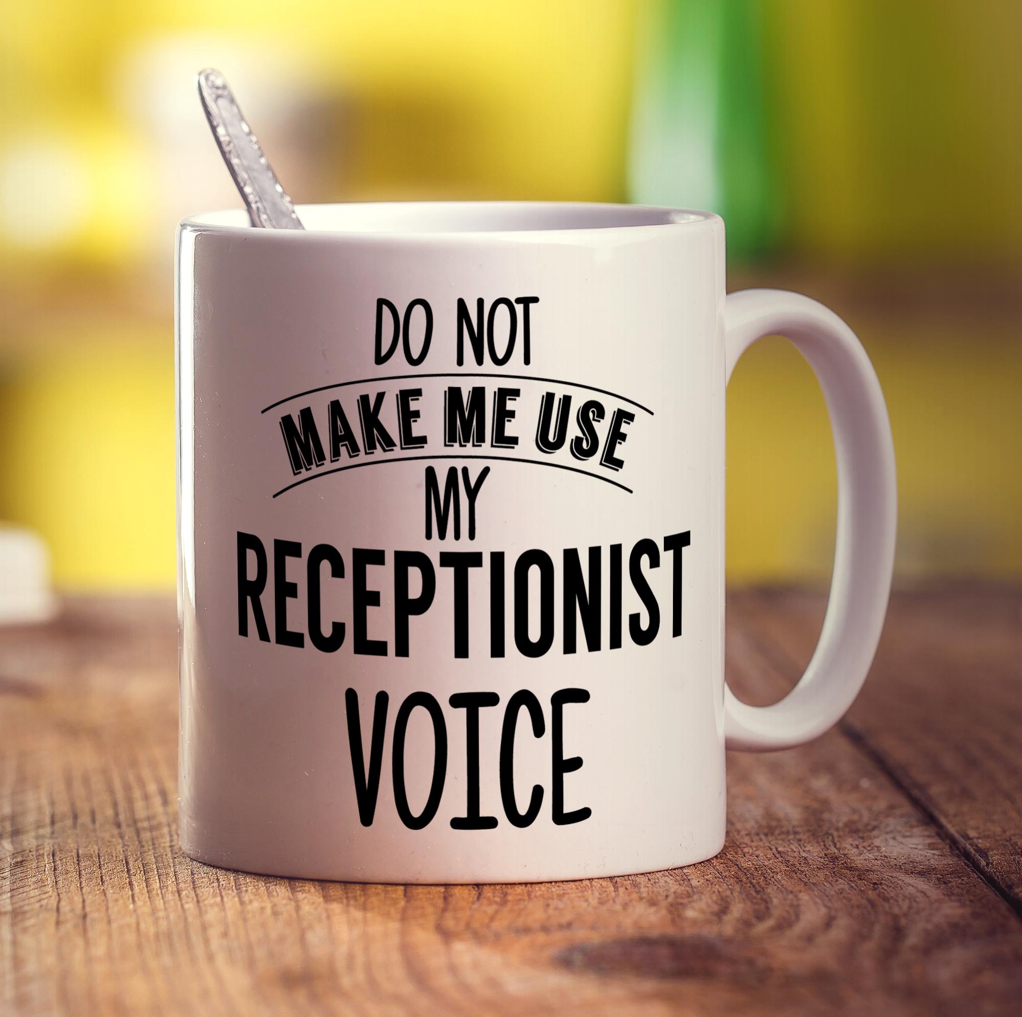 Do Not Make Me Use My Receptionist Voice Mug - Standard 330ml (11oz) / White