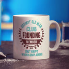 Grumpy Old Man Founding Member - Only Happy When Complaining Mug - Standard 330ml (11oz) / White