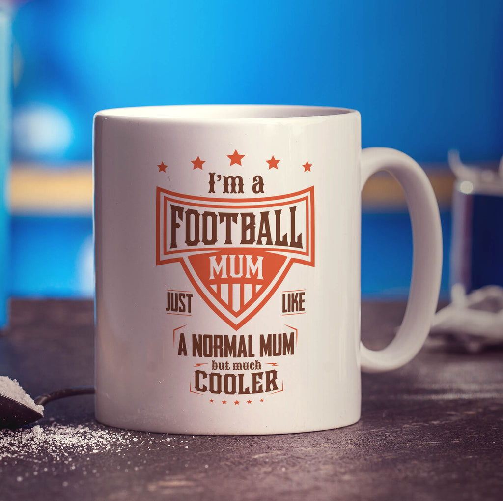 I'm a Football Mum Just Like a Normal Mum but Much Cooler Mug - Standard 330ml (11oz) / White