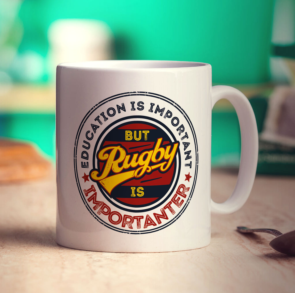 Education is Important But Rugby is Importanter Mug