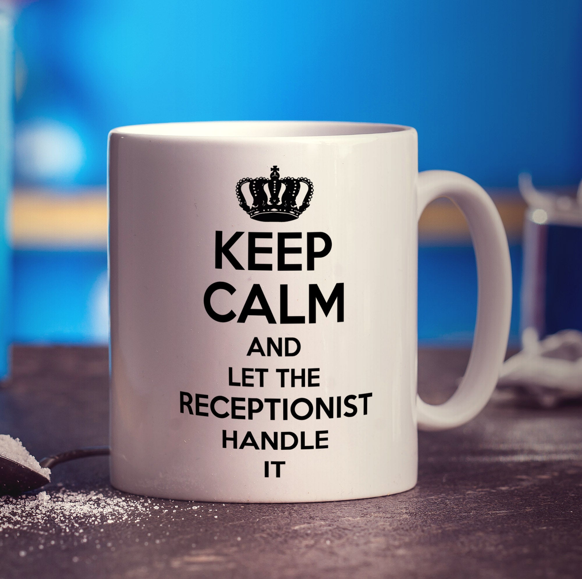 Keep Calm and Let The Receptionist Handle It Mug