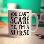 You Can't Scare Me, I'm a Nurse Mug - Standard 330ml (11oz) / White