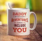 Daddy My Favourite Adventures Always Include You Mug - Standard 330ml (11oz) / White