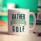 I'd Rather Be Watching The Golf Mug - Standard 330ml (11oz) / White