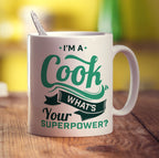 I'm a Cook What's Your Super Power Mug