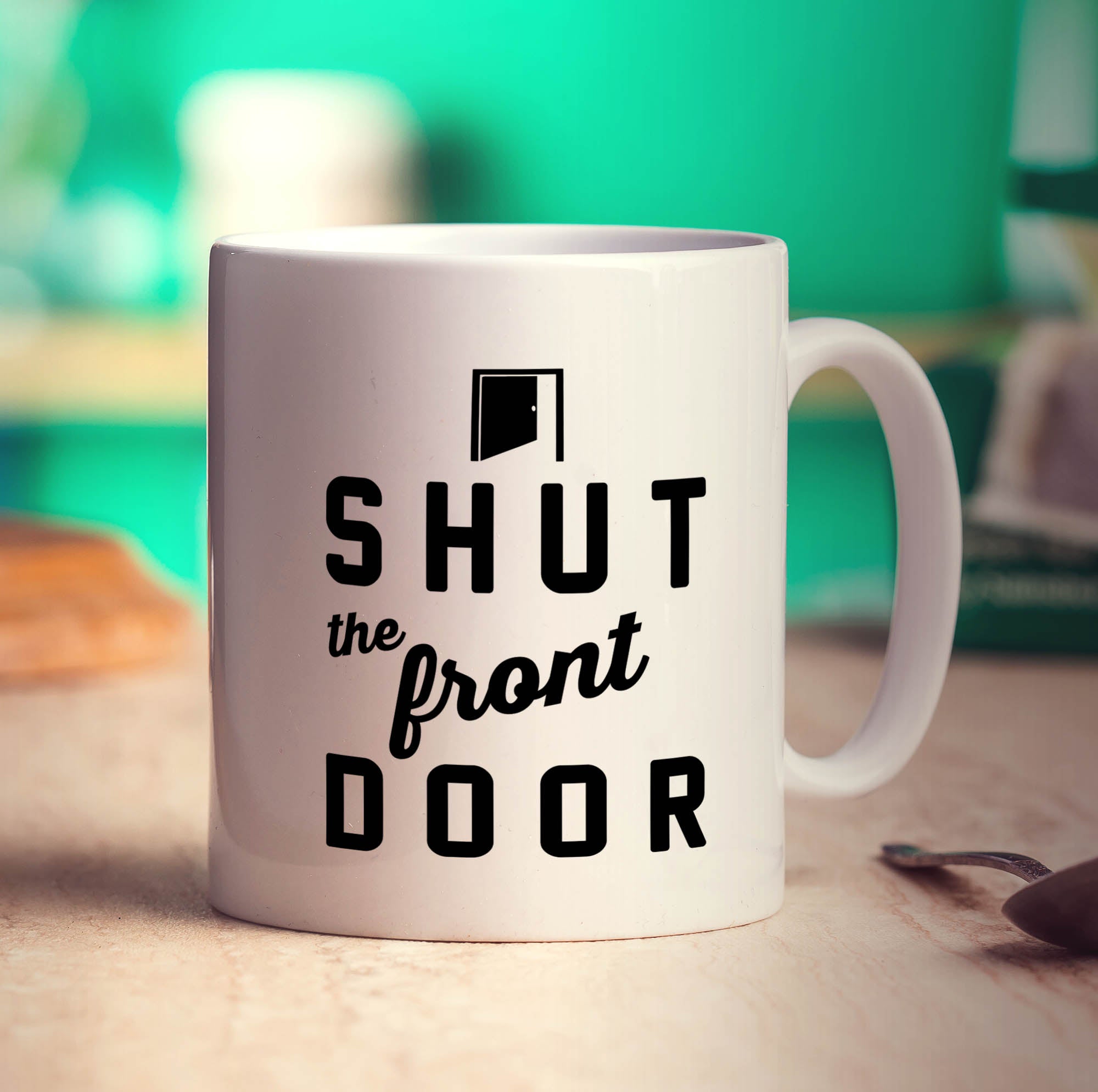 Shut the Front Door Mug