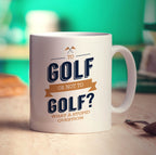 To Golf or Not to Golf? What a Stupid Question Mug - Standard 330ml (11oz) / White