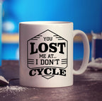 You Lost Me At I Don't Cycle Mug - Standard 330ml (11oz) / White