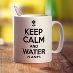 Keep Calm and Water Plants Mug