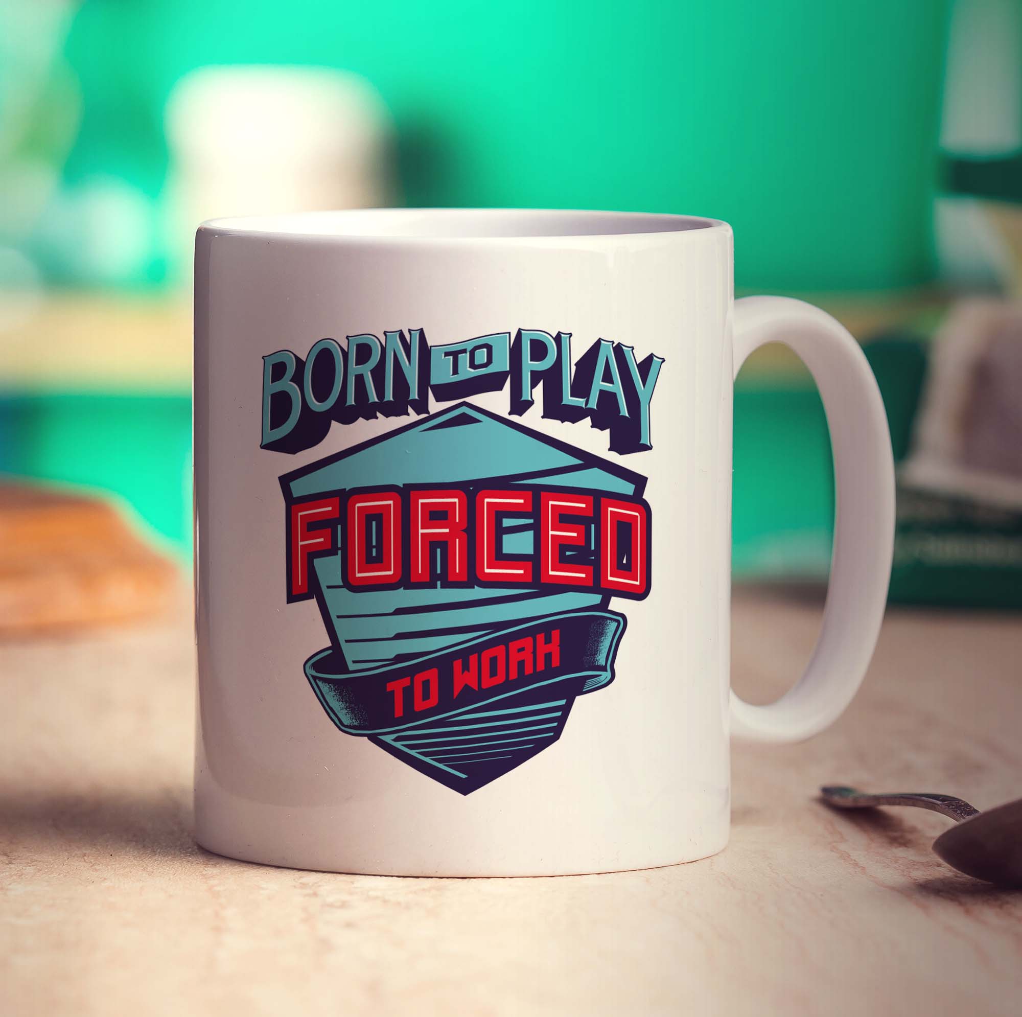 Born to Play, Forced to Work Mug