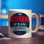 My Boyfriend is a Drummer Mug - Standard 330ml (11oz) / White