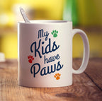 My Kids Have Paws Mug - Standard 330ml (11oz) / White