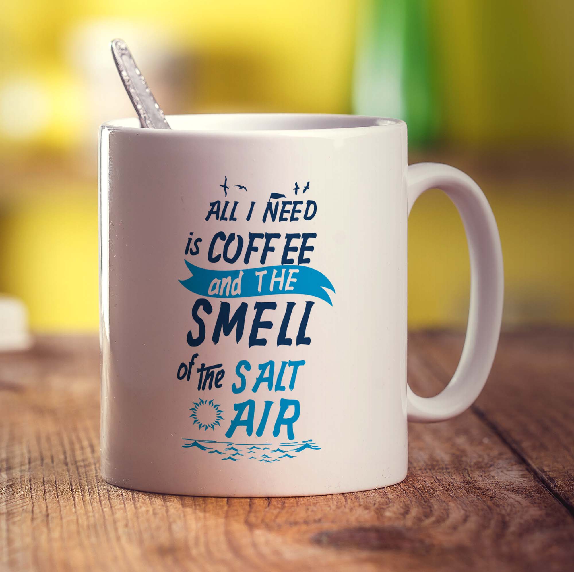 All I Need is Coffee and The Smell of The Salt Air Mug