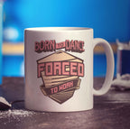 Born to Dance Forced to Work Mug - Standard 330ml (11oz) / White