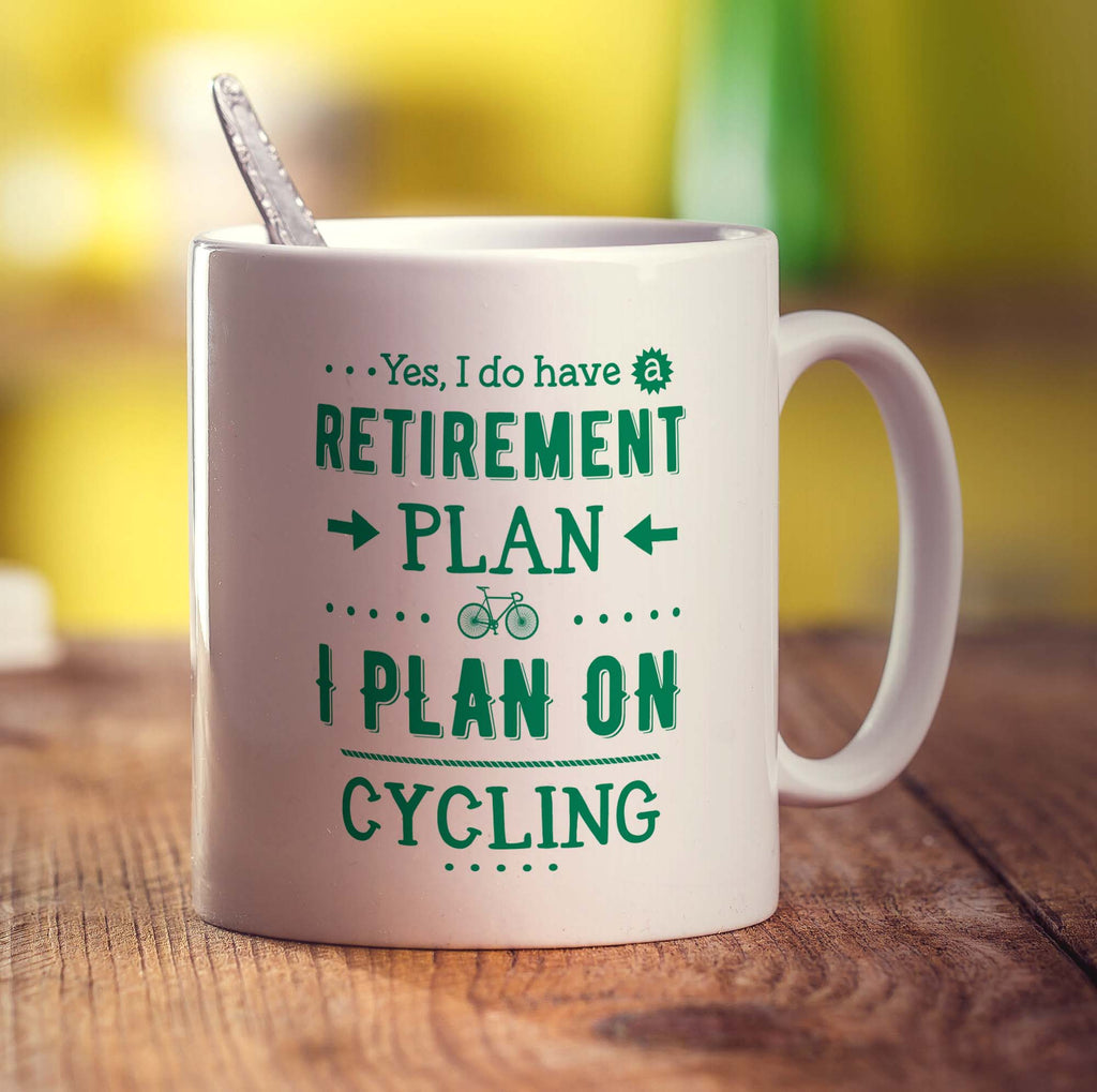 Yes, I Do Have a Retirement Plan, I Plan On Cycling Mug - Standard 330ml (11oz) / White