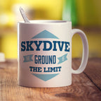 Skydive - The Ground is the Limit Mug
