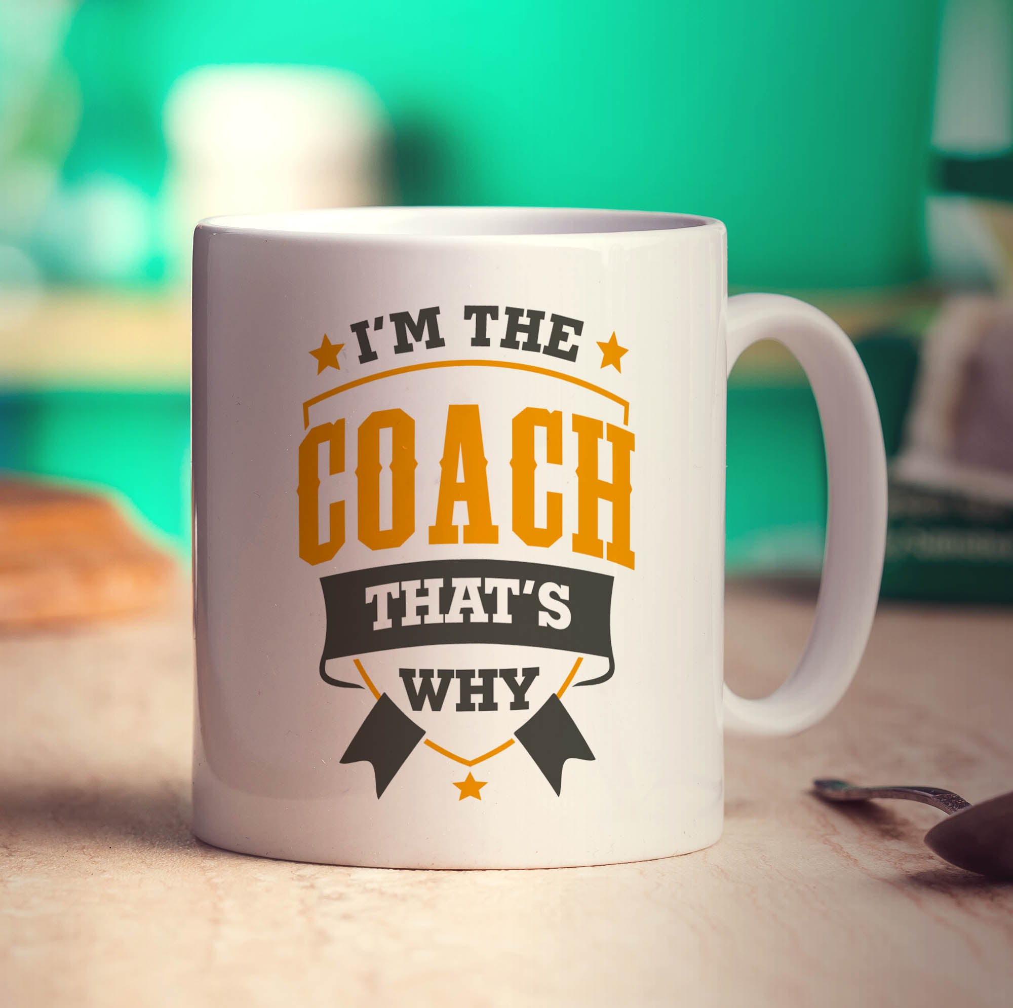 I'm the Coach That's Why Mug