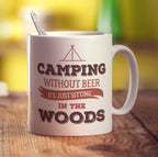 Camping Without Beer, It's Just Sitting in the Woods Mug - Standard 330ml (11oz) / White