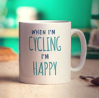 When I'm Cycling I'm Happy Mug - Standard 330ml (11oz) / White