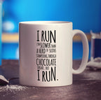 I Run, I'm Slower Than a Herd of Sloths Stampeding Through Chocolate Spread But I Run Mug - Standard 330ml (11oz) / White