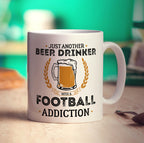 Just Another Beer Drinker With a Football Addiction Mug - Standard 330ml (11oz) / White