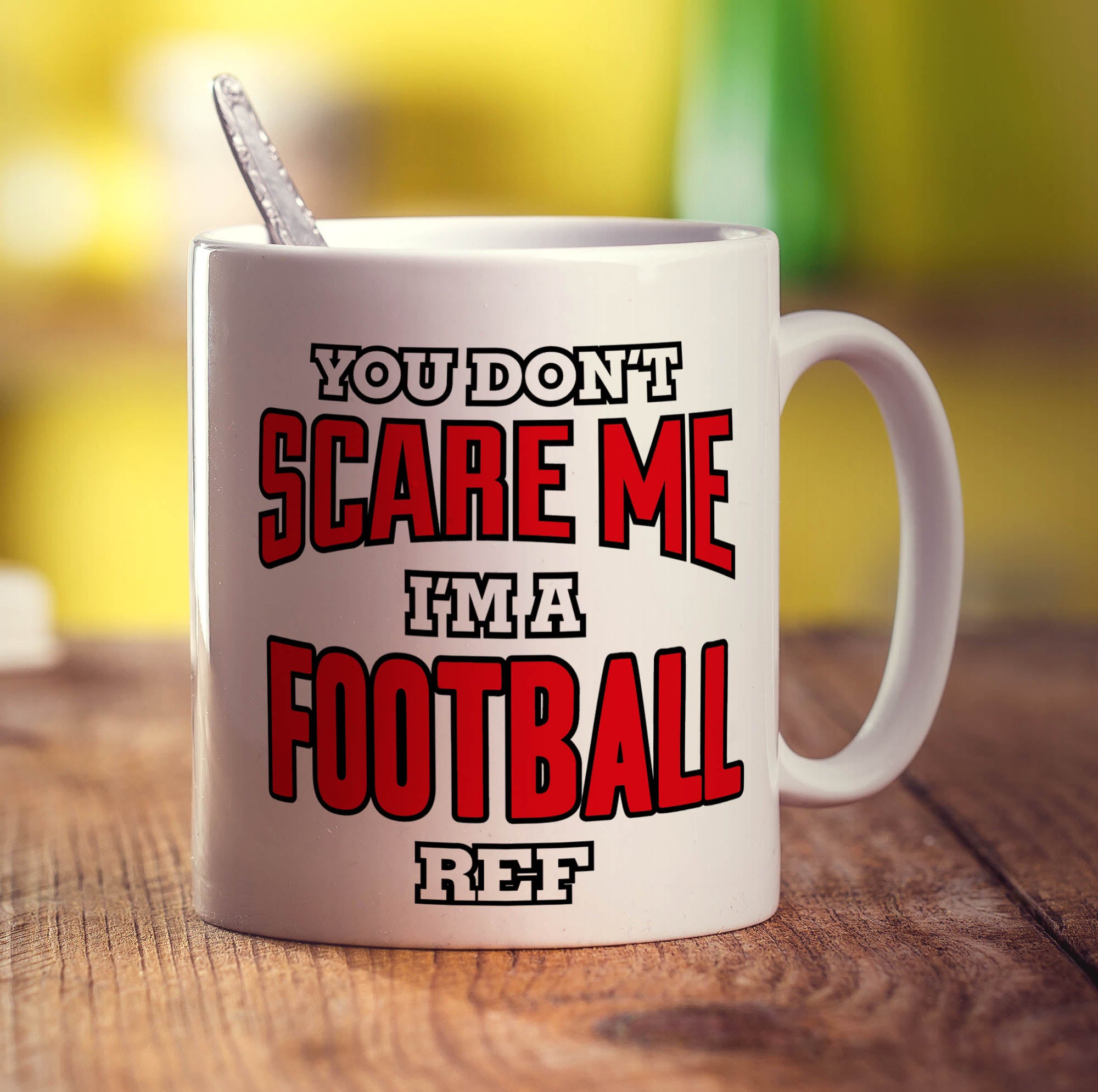 You Don't Scare Me, I'm a Football Ref Mug