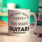 You Can Never Have Too Many Guitars Mug - Standard 330ml (11oz) / White