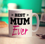 Best Mum Ever Mug - Standard 330ml (11oz) / White