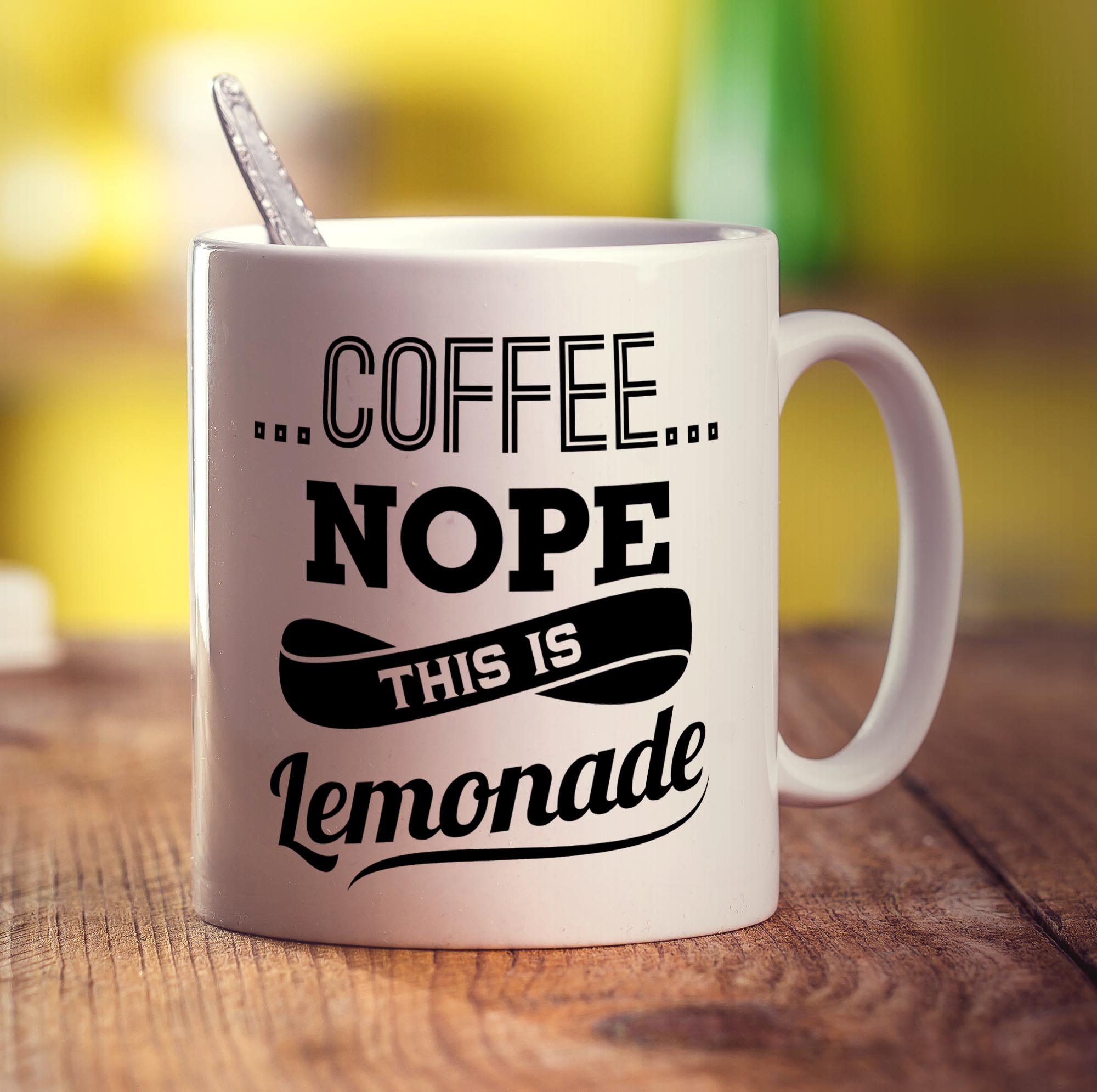 Coffee Nope This is Lemonade Mug