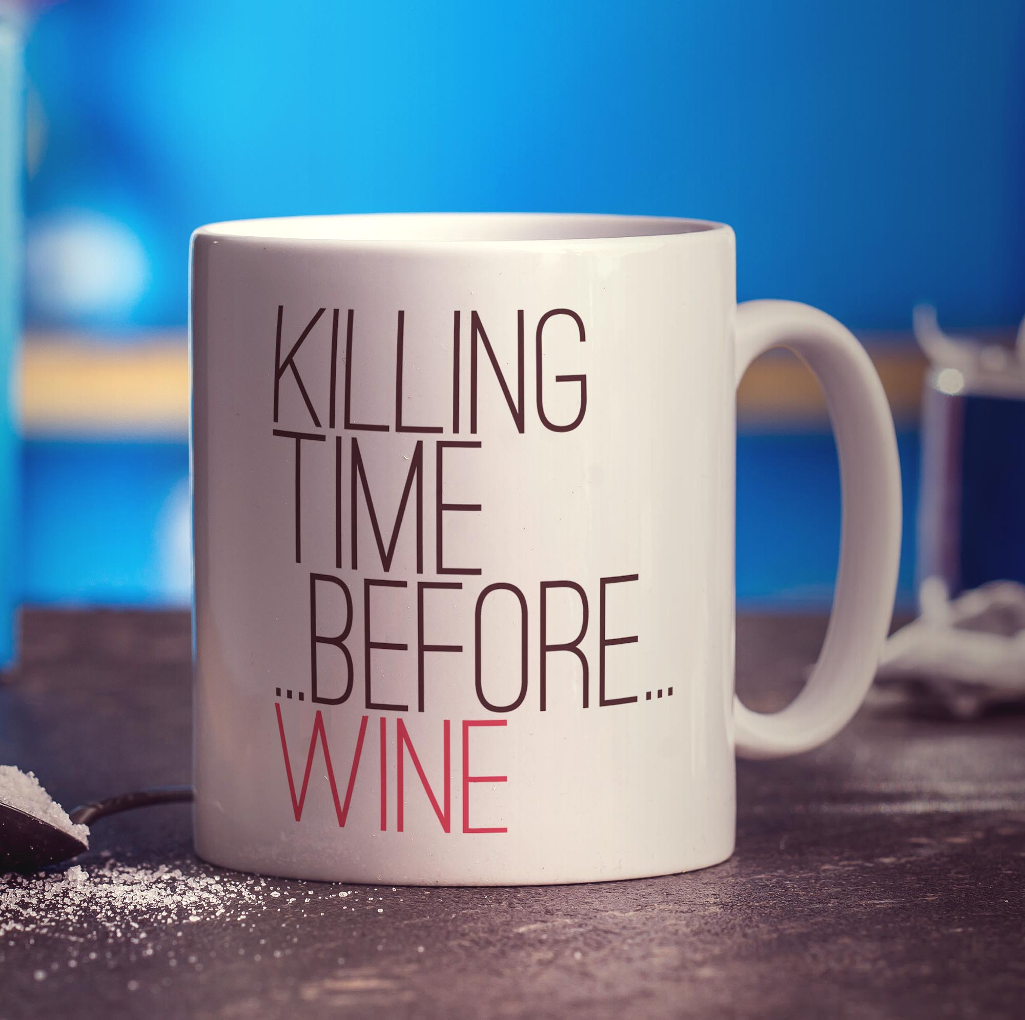 Killing Time Before Wine Mug