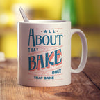 All About That Bake, Bout That Bake Mug - Standard 330ml (11oz) / White