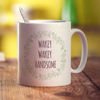 Wakey Wakey Handsome Mug - Standard 330ml (11oz) / White