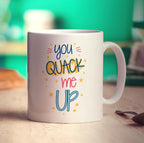 You Quack Me Up Mug - Standard 330ml (11oz) / White