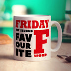 Friday, My Second Favourite F Word Mug