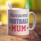 Awesome Football Mum Mug - Standard 330ml (11oz) / White