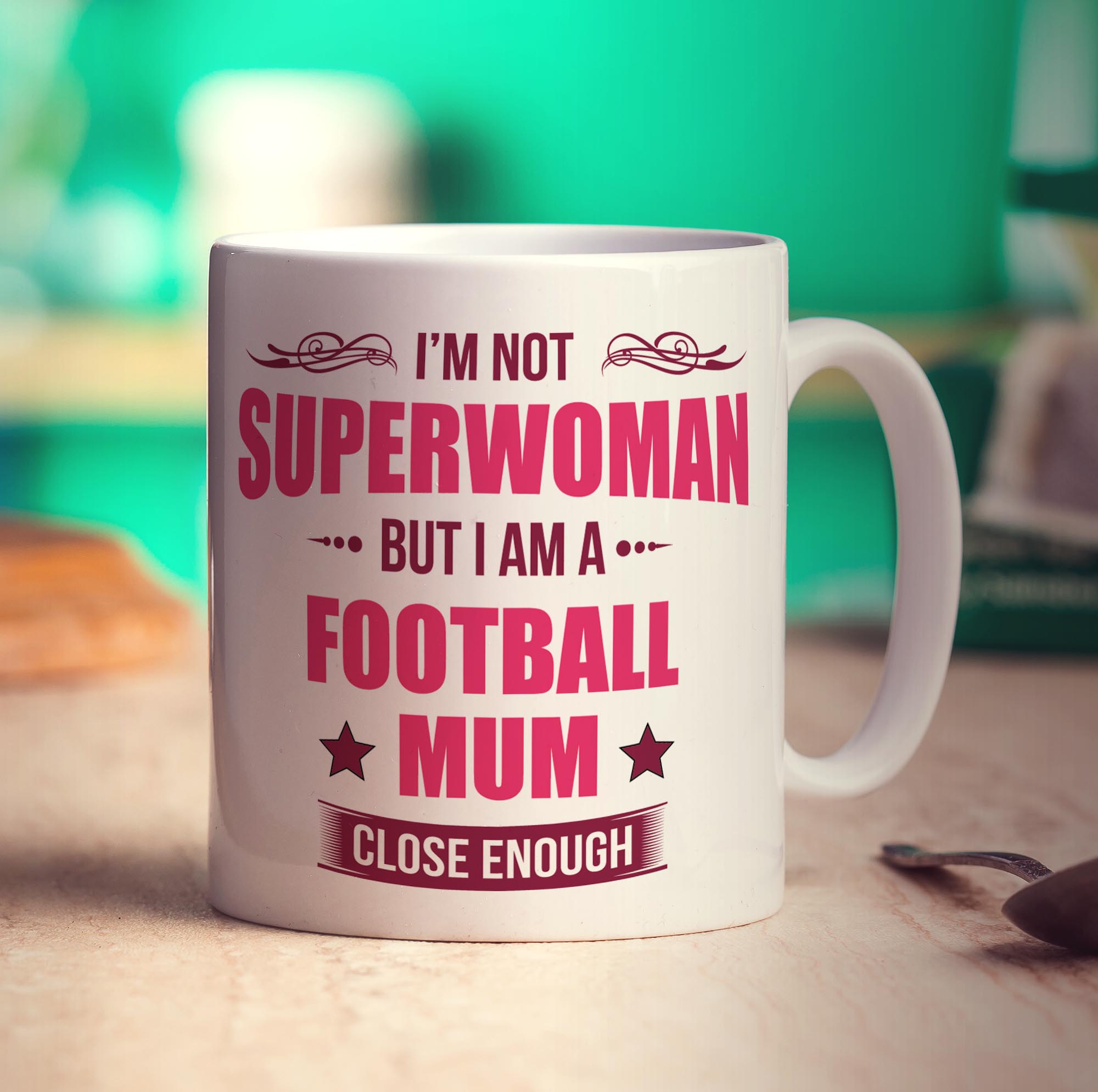 I'm Not Superwoman But I Am A Football Mum... Close Enough Mug