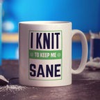 I Knit To Keep Me Sane Mug - Standard 330ml (11oz) / White