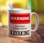 Warning! May Start Talking About Kayaking Mug